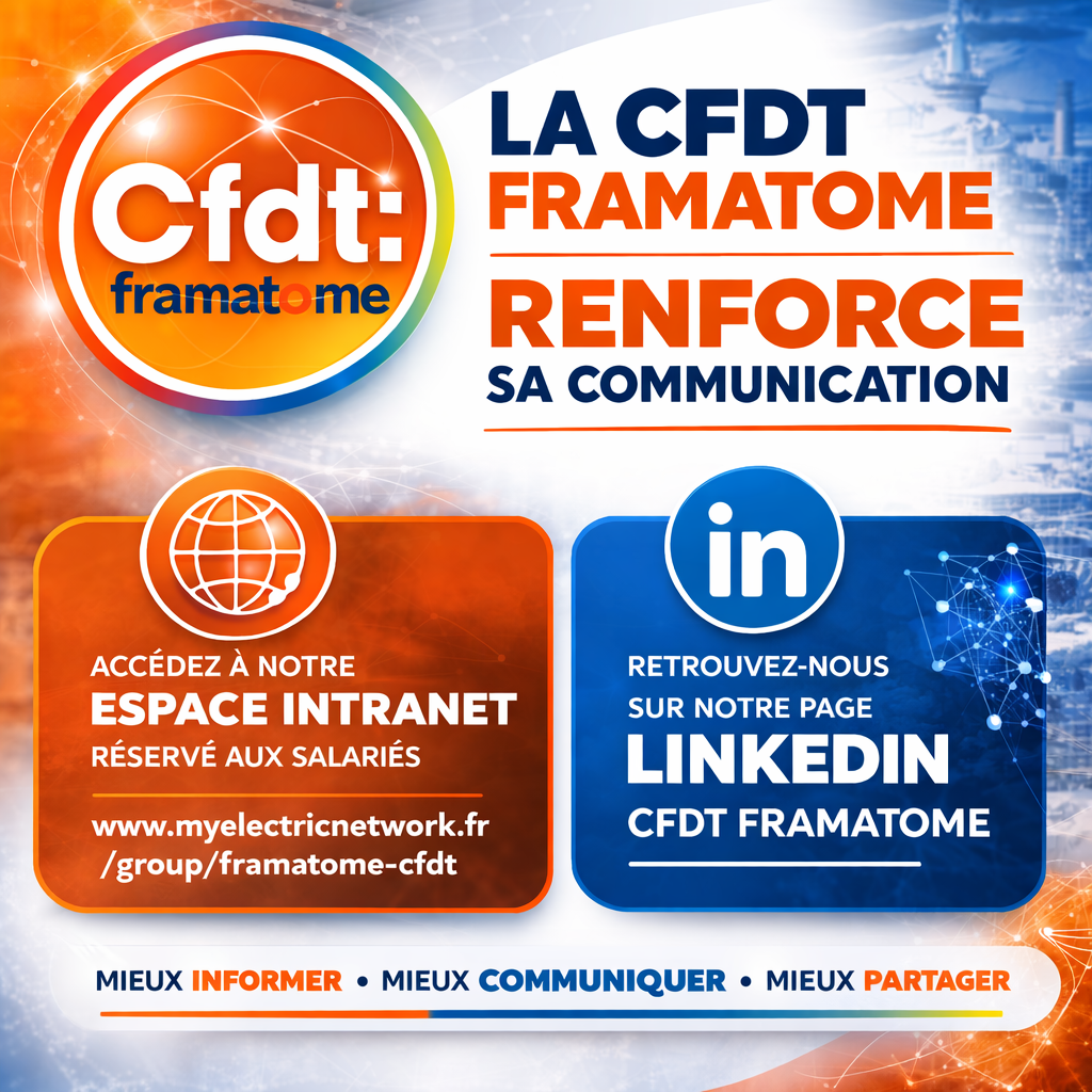 LA CFDT FRAMATOME RENFORCE SA COMMUNICATION